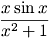 x sin x over x^2 + 1